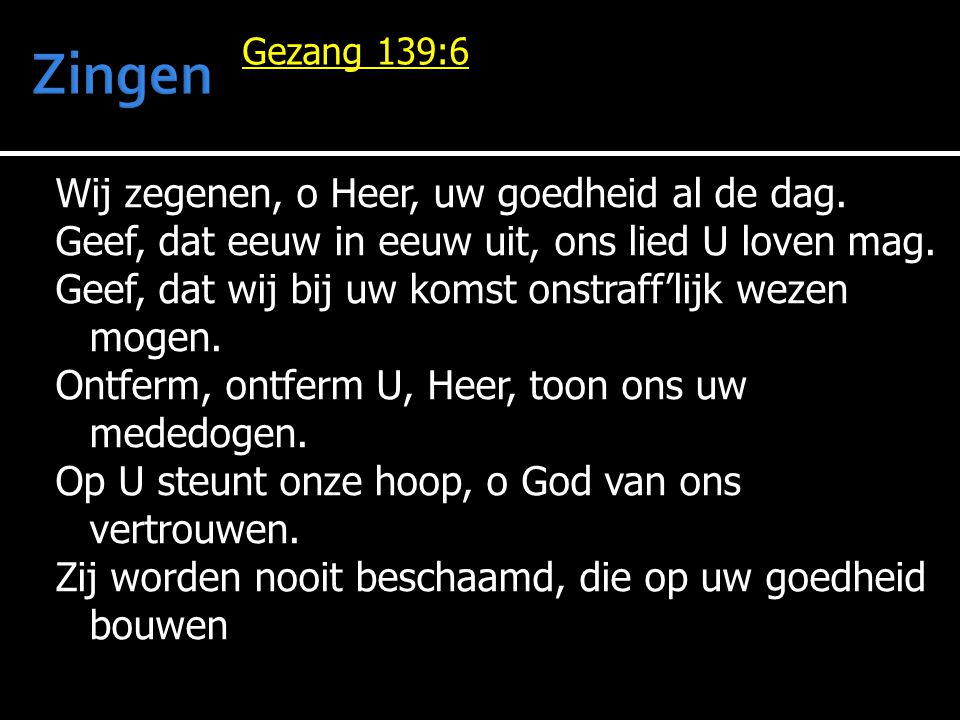 Zingen Gezang Wij Loven U O God Wij Prijzen Uwen Naam U